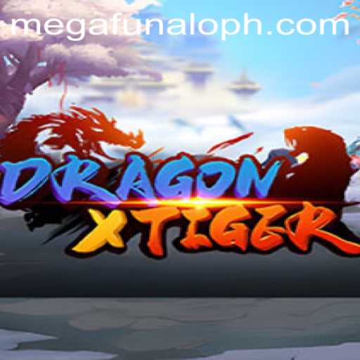 Discover the Epic Battles of DragonXTiger: Unleashing megaFUNalo